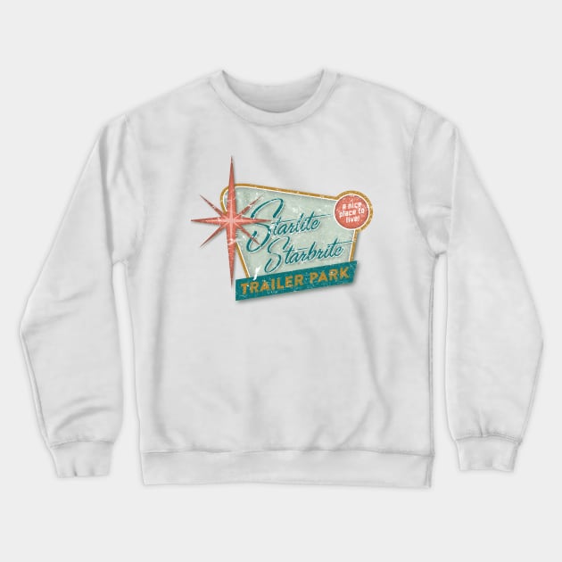 Starlite Starbrite Trailer Park Crewneck Sweatshirt by MindsparkCreative